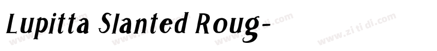 Lupitta Slanted Roug字体转换
